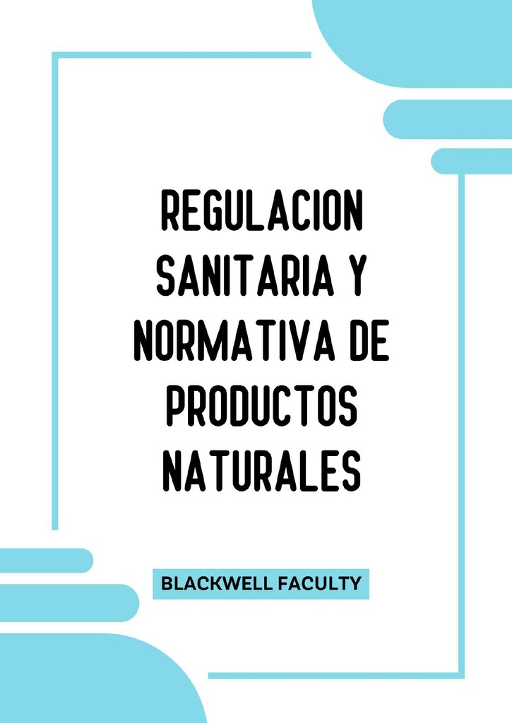 REGULACION SANITARIA Y NORMATIVA DE PRODUCTOS NATURALES