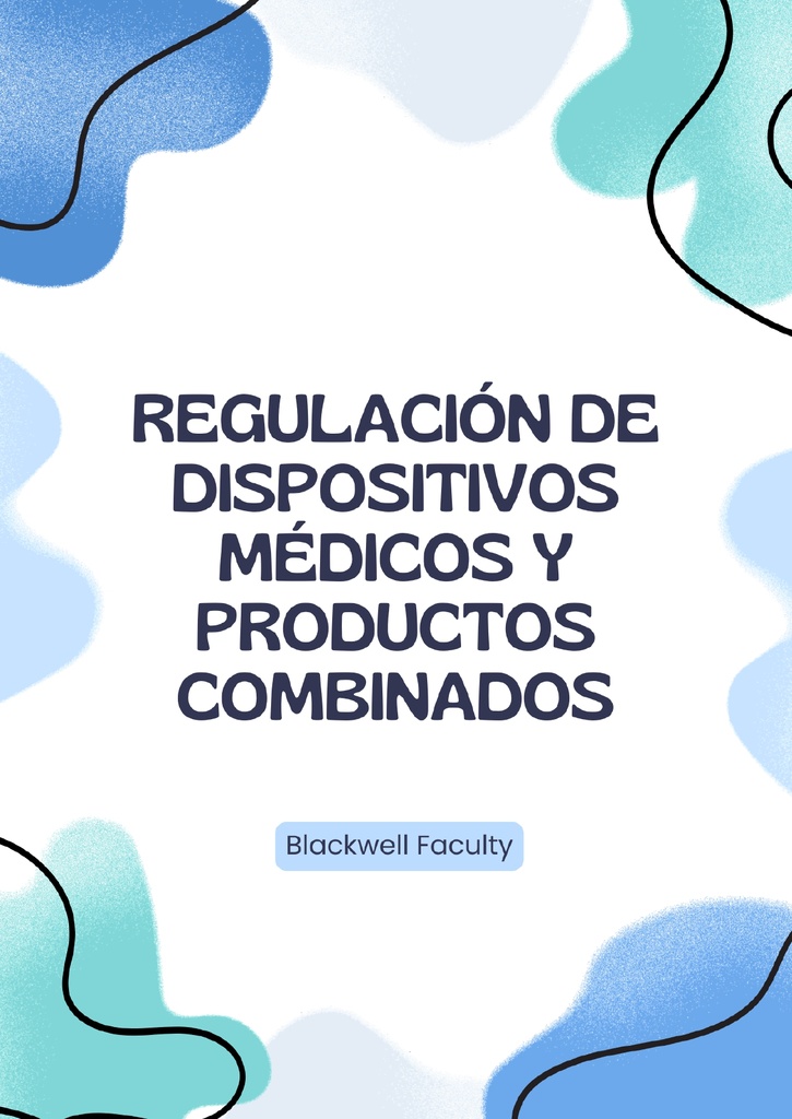 REGULACIÓN DE DISPOSITIVOS MÉDICOS Y PRODUCTOS COMBINADOS