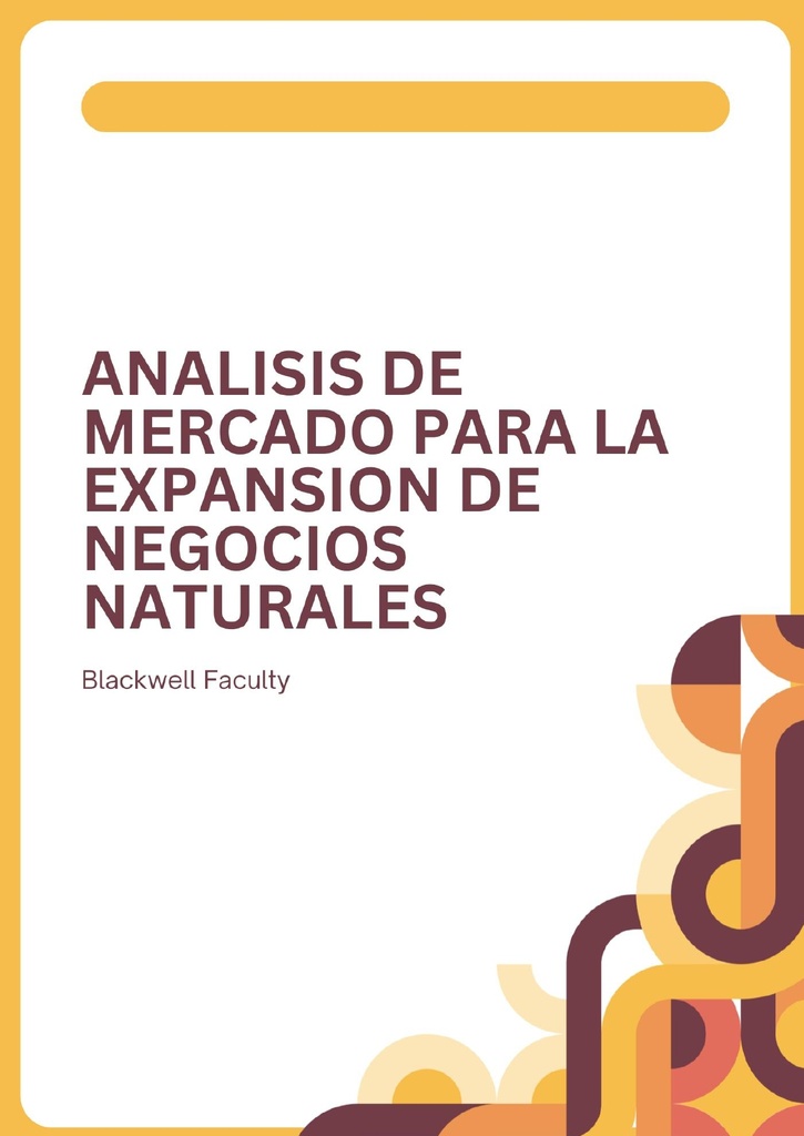 ANALISIS DE MERCADO PARA LA EXPANSION DE NEGOCIOS NATURALES