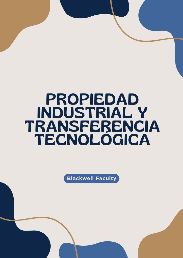 PROPIEDAD INDUSTRIAL Y TRANSFERENCIA TECNOLÓGICA
