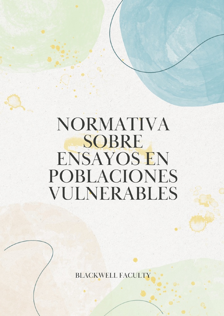 NORMATIVA SOBRE ENSAYOS EN POBLACIONES VULNERABLES