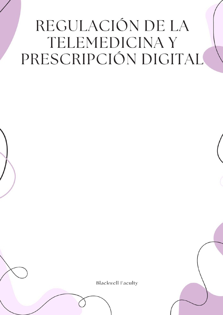 REGULACIÓN DE LA TELEMEDICINA Y PRESCRIPCIÓN DIGITAL