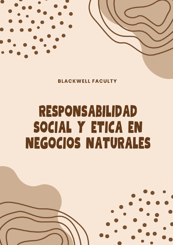 RESPONSABILIDAD SOCIAL Y ETICA EN NEGOCIOS NATURALES