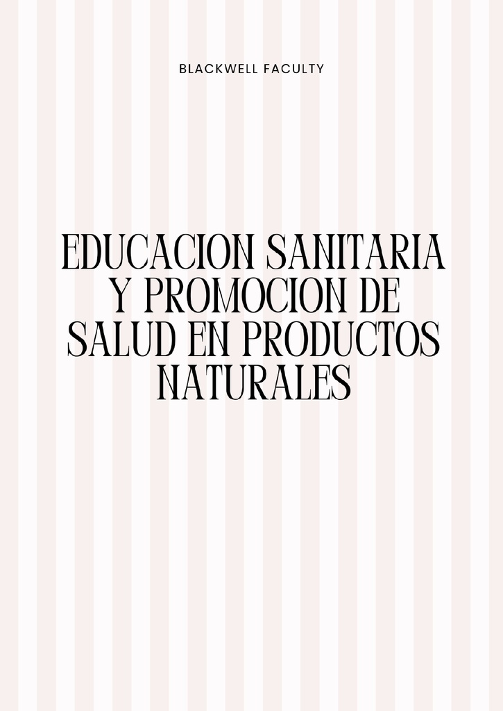 EDUCACION SANITARIA Y PROMOCION DE SALUD EN PRODUCTOS NATURALES