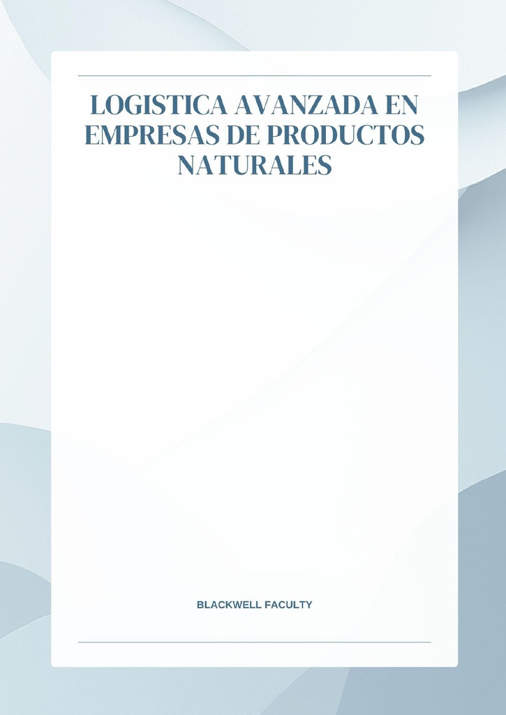 LOGISTICA AVANZADA EN EMPRESAS DE PRODUCTOS NATURALES