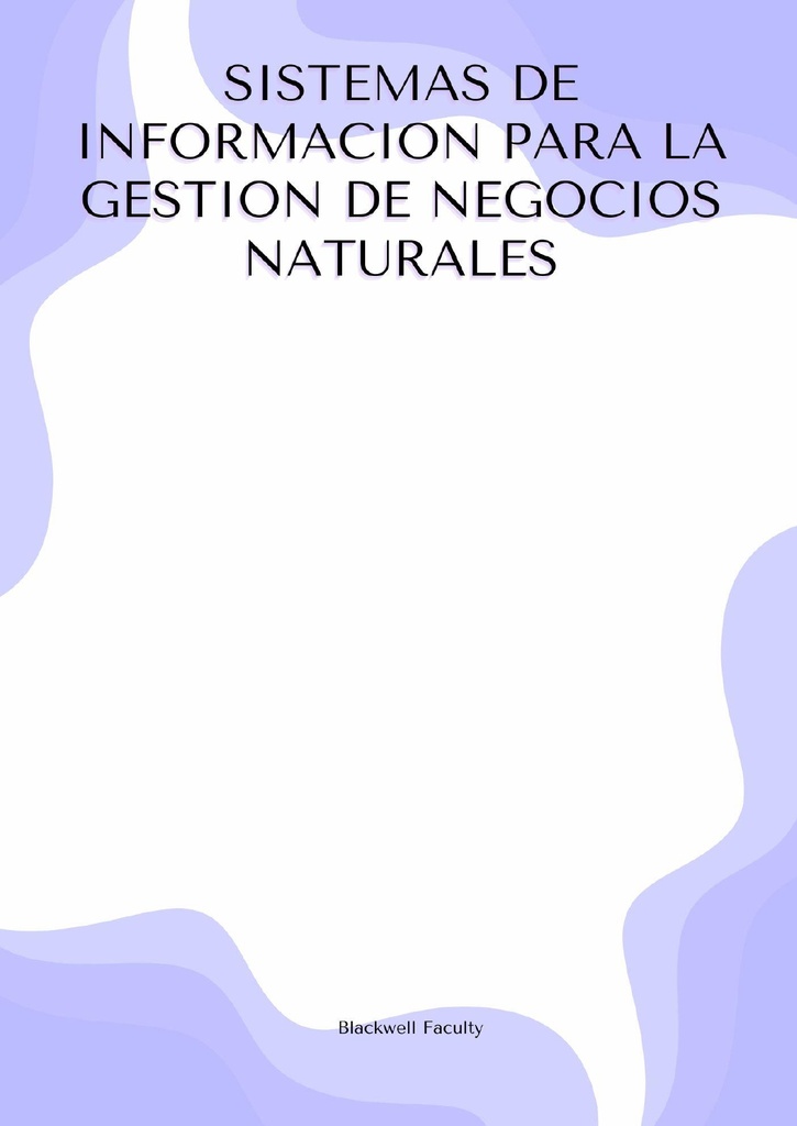 SISTEMAS DE INFORMACION PARA LA GESTION DE NEGOCIOS NATURALES