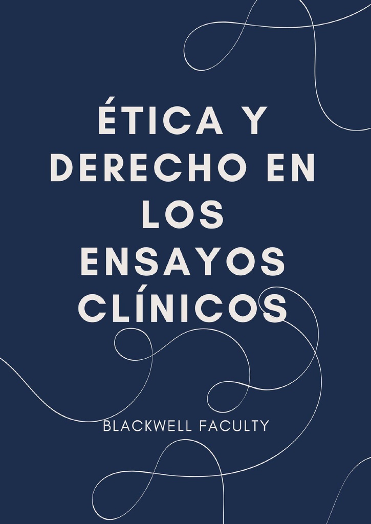 ÉTICA Y DERECHO EN LOS ENSAYOS CLÍNICOS
