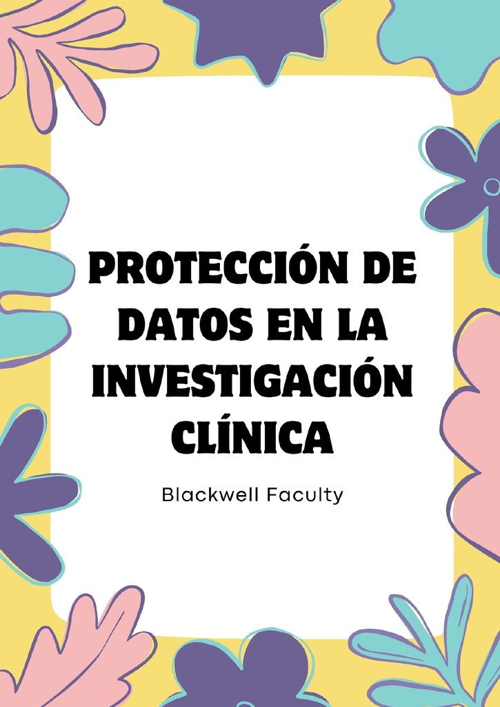 PROTECCIÓN DE DATOS EN LA INVESTIGACIÓN CLÍNICA