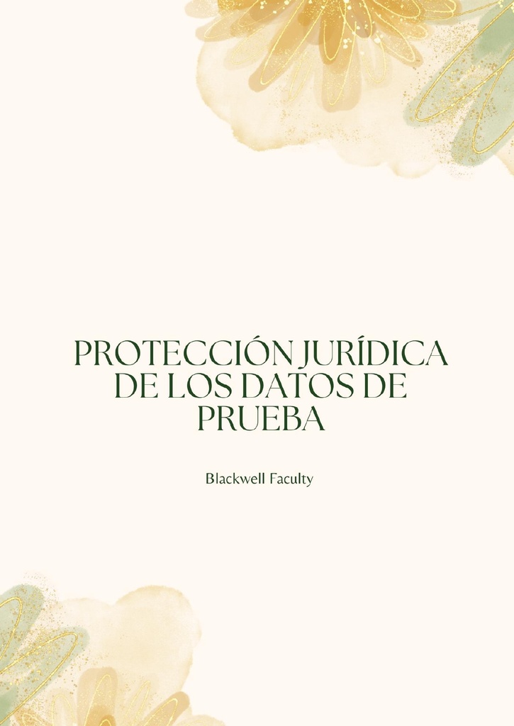 PROTECCIÓN JURÍDICA DE LOS DATOS DE PRUEBA