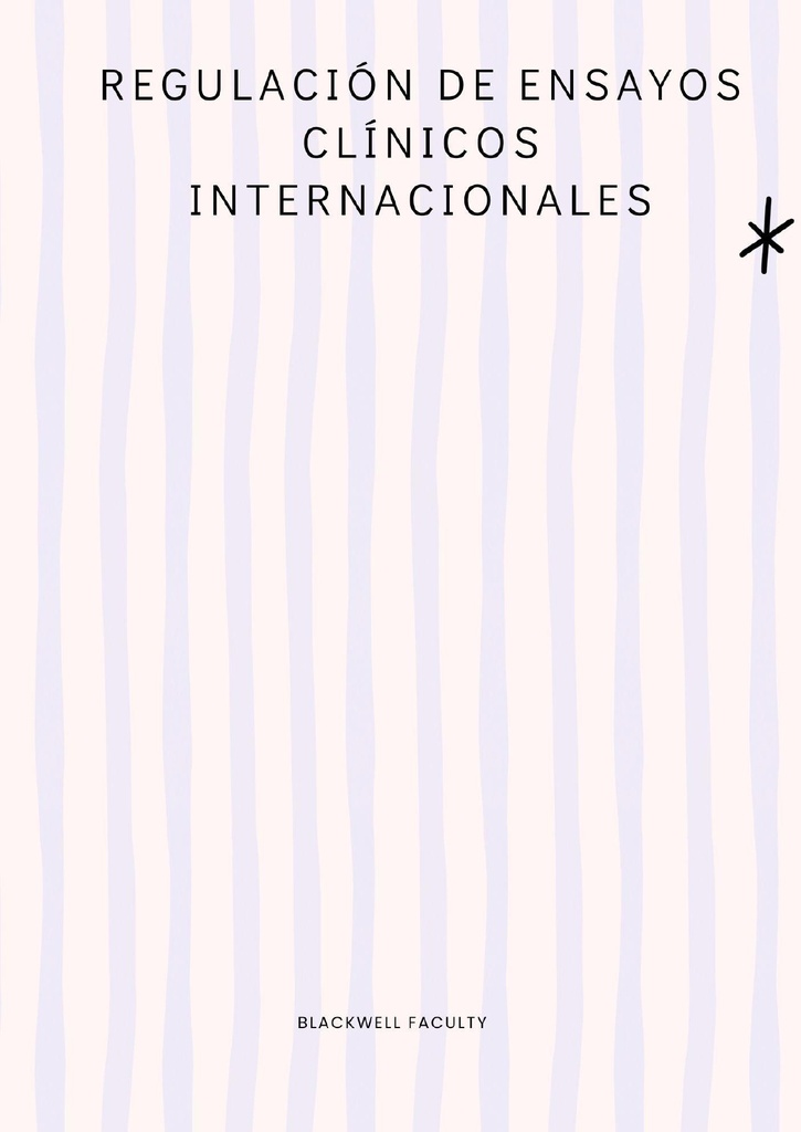 REGULACIÓN DE ENSAYOS CLÍNICOS INTERNACIONALES