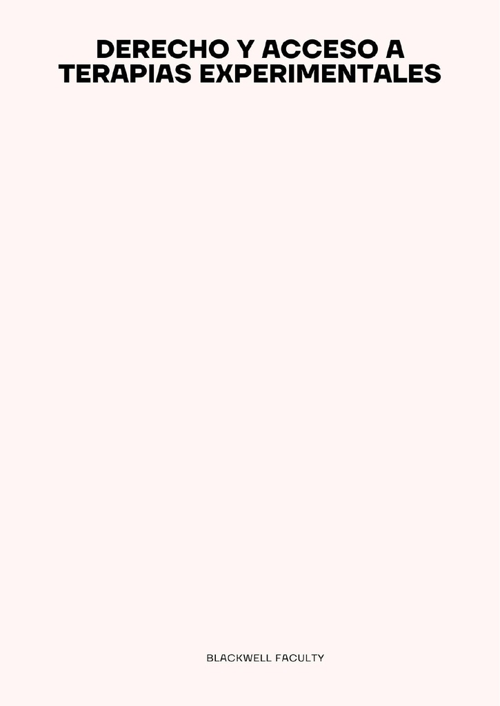 DERECHO Y ACCESO A TERAPIAS EXPERIMENTALES