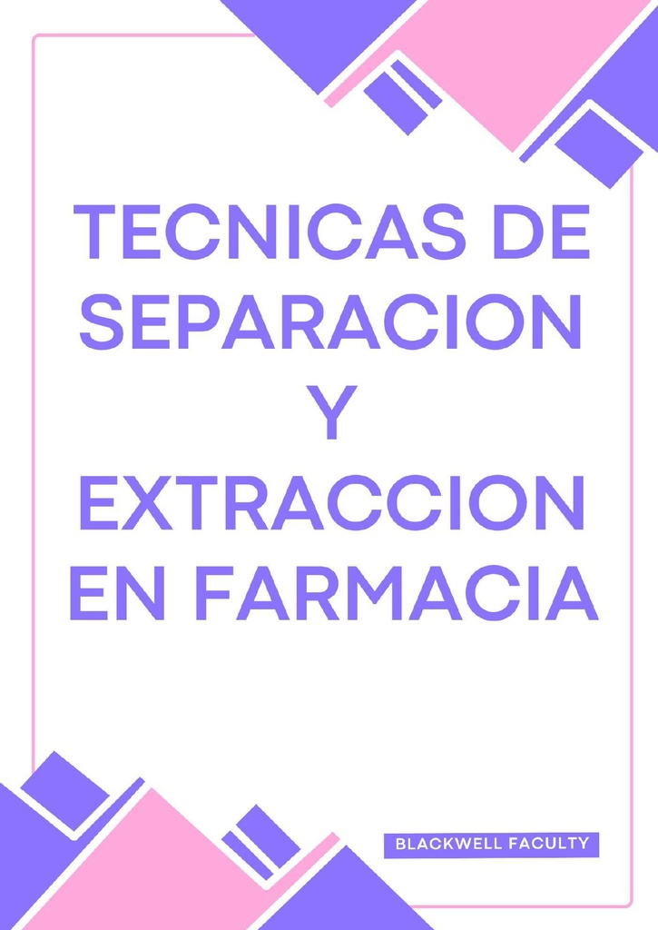 TECNICAS DE SEPARACION Y EXTRACCION EN FARMACIA
