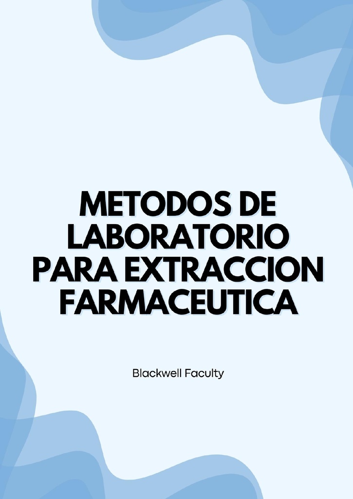 METODOS DE LABORATORIO PARA EXTRACCION FARMACEUTICA