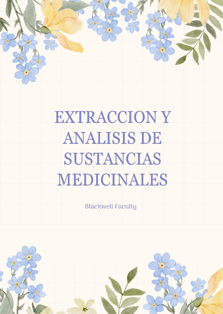 EXTRACCION Y ANALISIS DE SUSTANCIAS MEDICINALES
