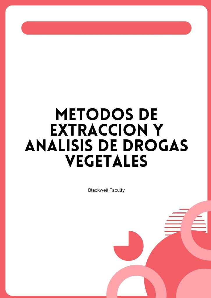 METODOS DE EXTRACCION Y ANALISIS DE DROGAS VEGETALES