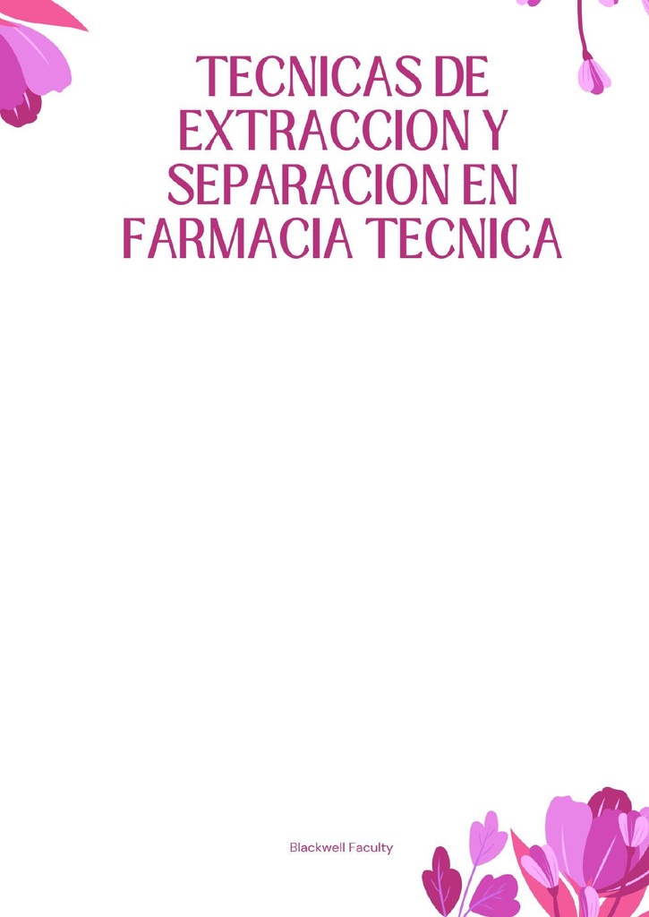 TECNICAS DE EXTRACCION Y SEPARACION EN FARMACIA TECNICA