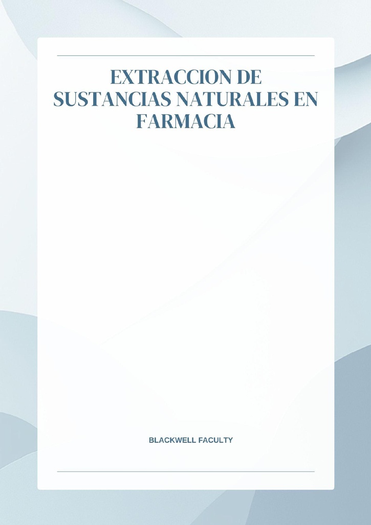 EXTRACCION DE SUSTANCIAS NATURALES EN FARMACIA