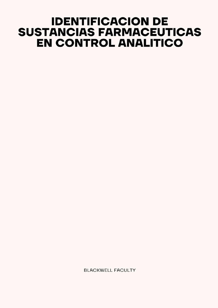 IDENTIFICACION DE SUSTANCIAS FARMACEUTICAS EN CONTROL ANALITICO