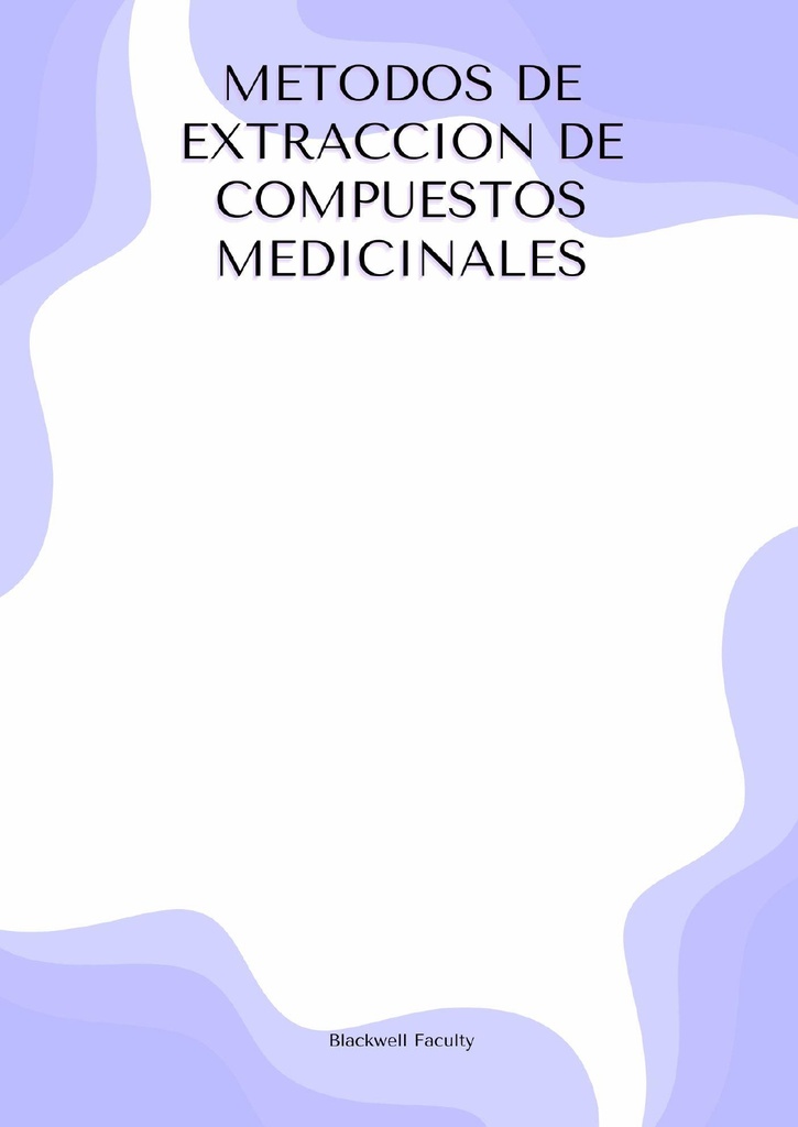 METODOS DE EXTRACCION DE COMPUESTOS MEDICINALES