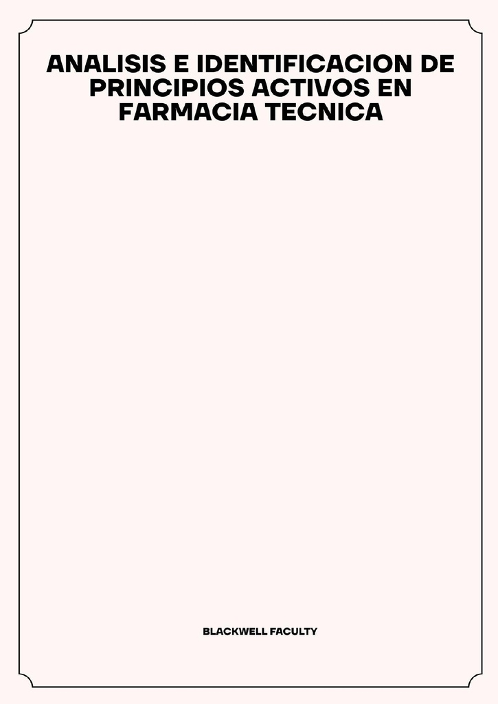 ANALISIS E IDENTIFICACION DE PRINCIPIOS ACTIVOS EN FARMACIA TECNICA