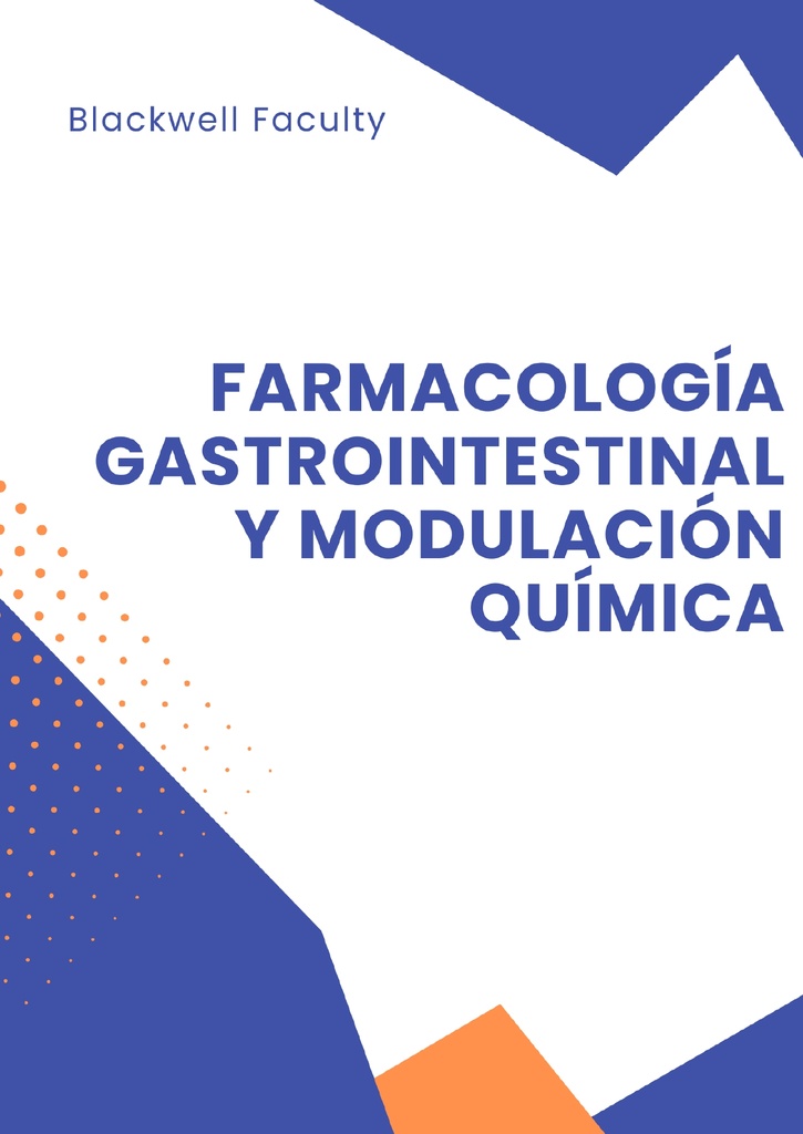 FARMACOLOGÍA GASTROINTESTINAL Y MODULACIÓN QUÍMICA
