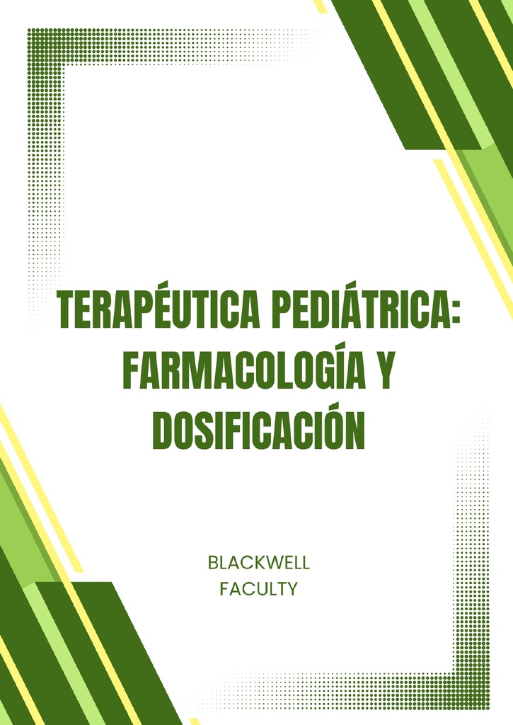 TERAPÉUTICA PEDIÁTRICA: FARMACOLOGÍA Y DOSIFICACIÓN