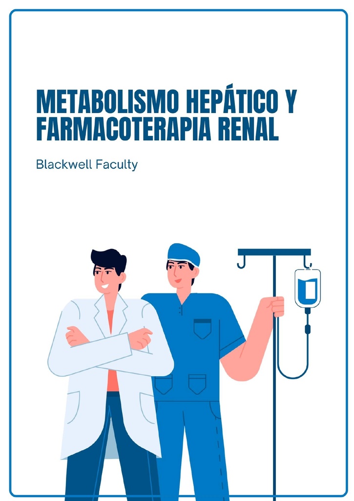 METABOLISMO HEPÁTICO Y FARMACOTERAPIA RENAL
