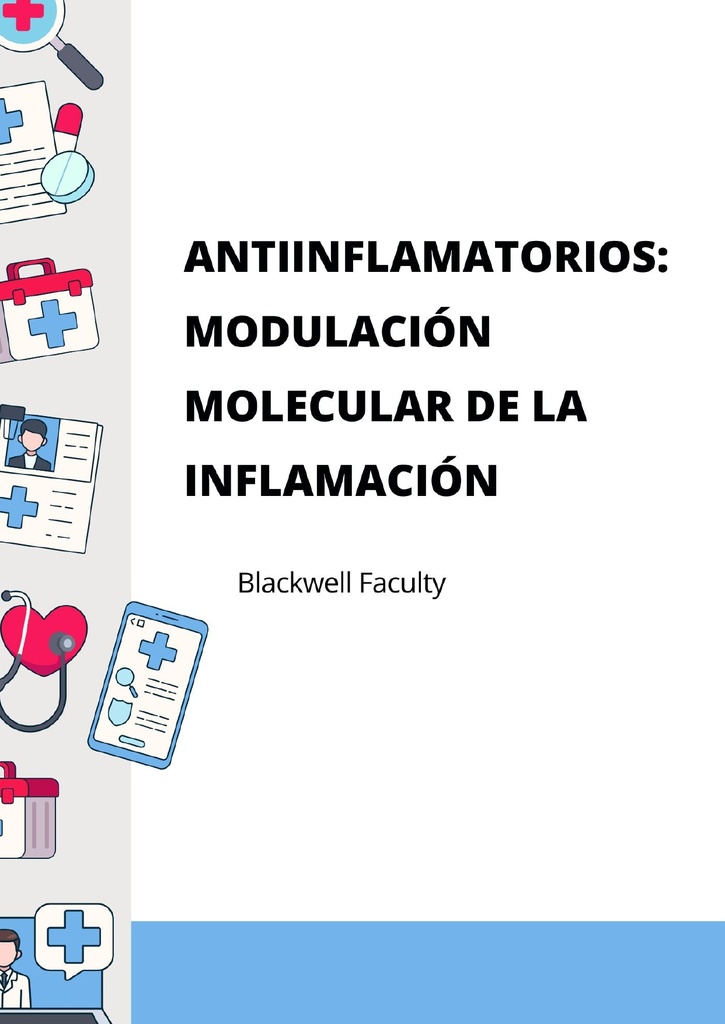 ANTIINFLAMATORIOS: MODULACIÓN MOLECULAR DE LA INFLAMACIÓN