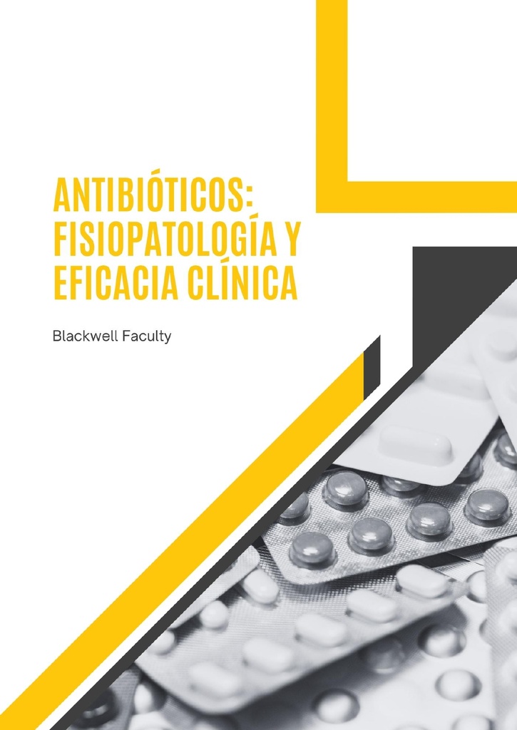ANTIBIÓTICOS: FISIOPATOLOGÍA Y EFICACIA CLÍNICA