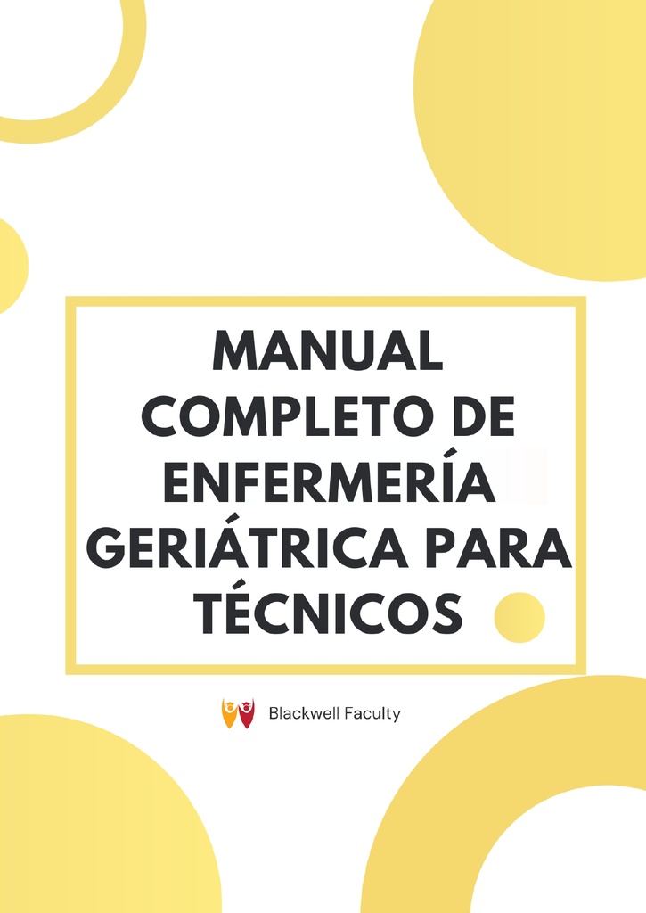 MANUAL COMPLETO DE ENFERMERÍA GERIÁTRICA PARA TÉCNICOS
