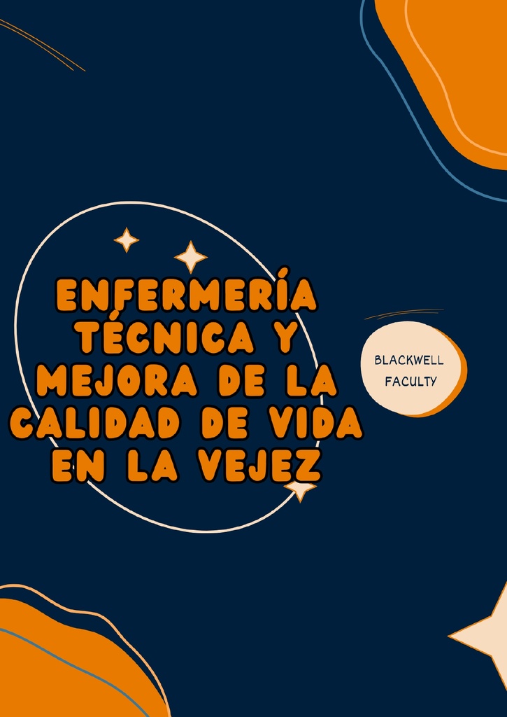 ENFERMERÍA TÉCNICA Y MEJORA DE LA CALIDAD DE VIDA EN LA VEJEZ