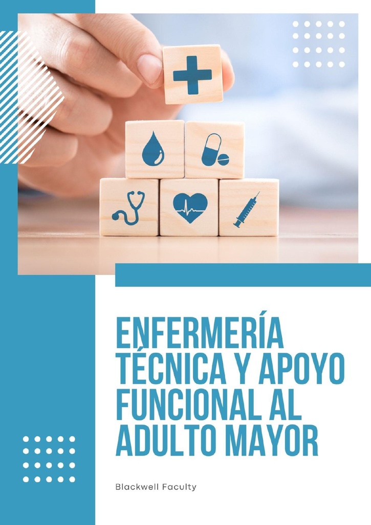 ENFERMERÍA TÉCNICA Y APOYO FUNCIONAL AL ADULTO MAYOR