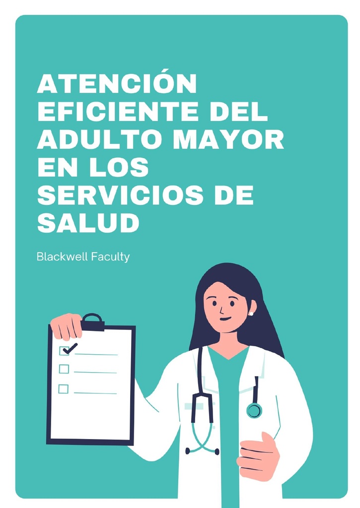 ATENCIÓN EFICIENTE DEL ADULTO MAYOR EN LOS SERVICIOS DE SALUD