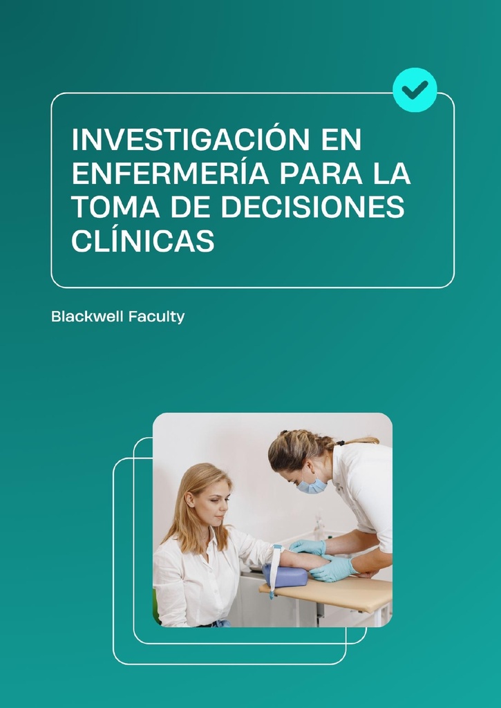 INVESTIGACIÓN EN ENFERMERÍA PARA LA TOMA DE DECISIONES CLÍNICAS