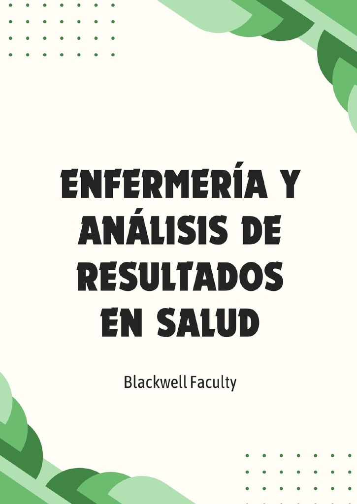 ENFERMERÍA Y ANÁLISIS DE RESULTADOS EN SALUD