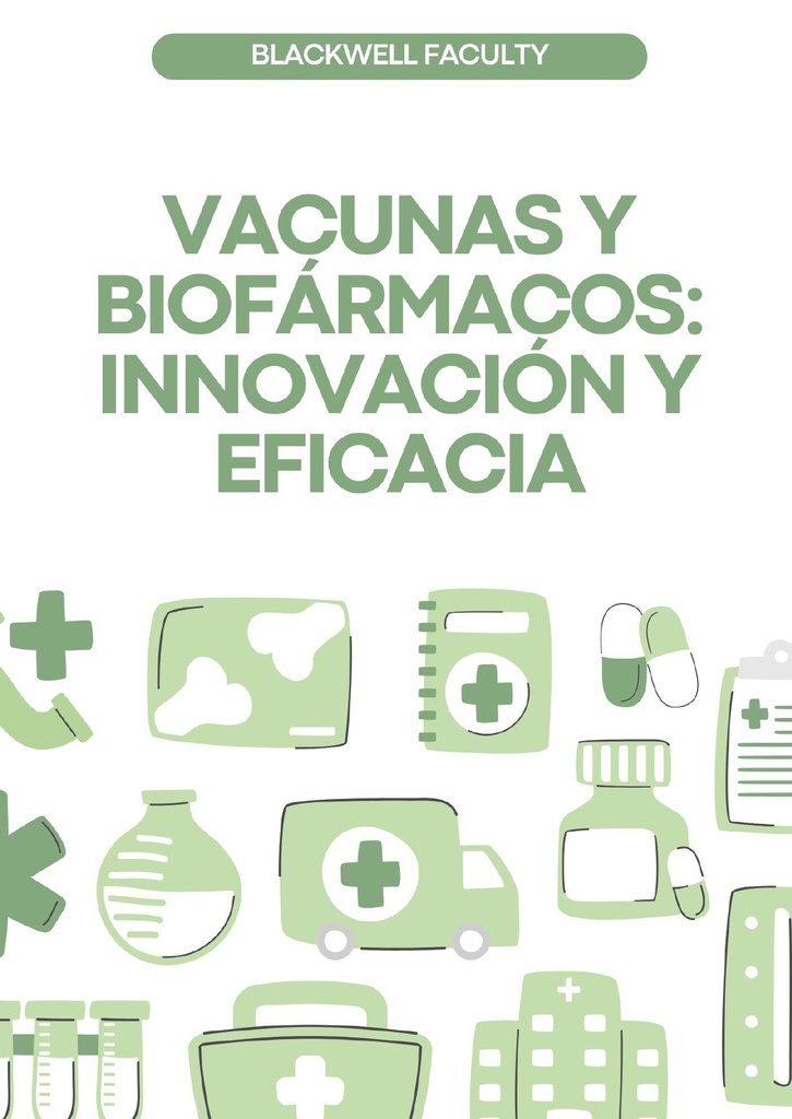 VACUNAS Y BIOFÁRMACOS: INNOVACIÓN Y EFICACIA