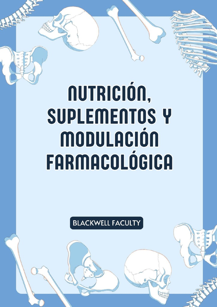 NUTRICIÓN, SUPLEMENTOS Y MODULACIÓN FARMACOLÓGICA