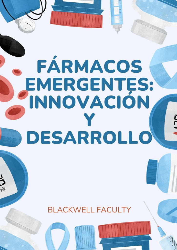 FÁRMACOS EMERGENTES: INNOVACIÓN Y DESARROLLO