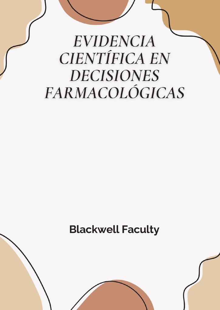 EVIDENCIA CIENTÍFICA EN DECISIONES FARMACOLÓGICAS