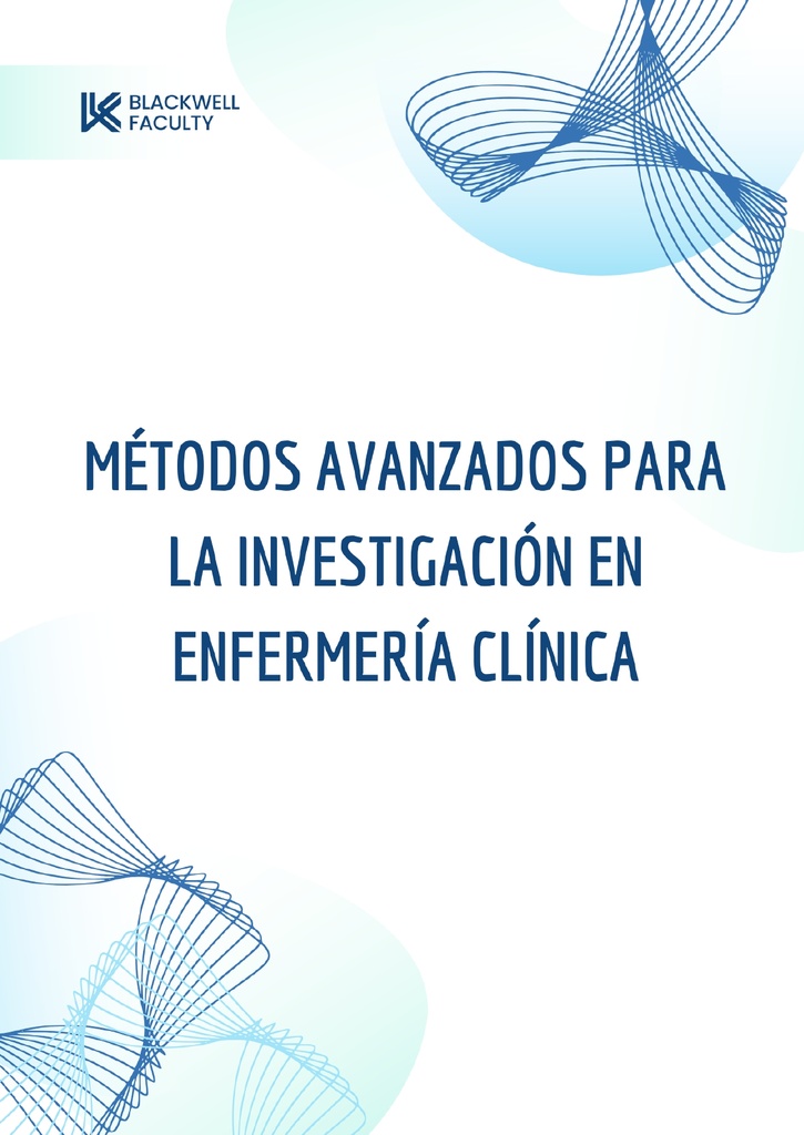 MÉTODOS AVANZADOS PARA LA INVESTIGACIÓN EN ENFERMERÍA CLÍNICA
