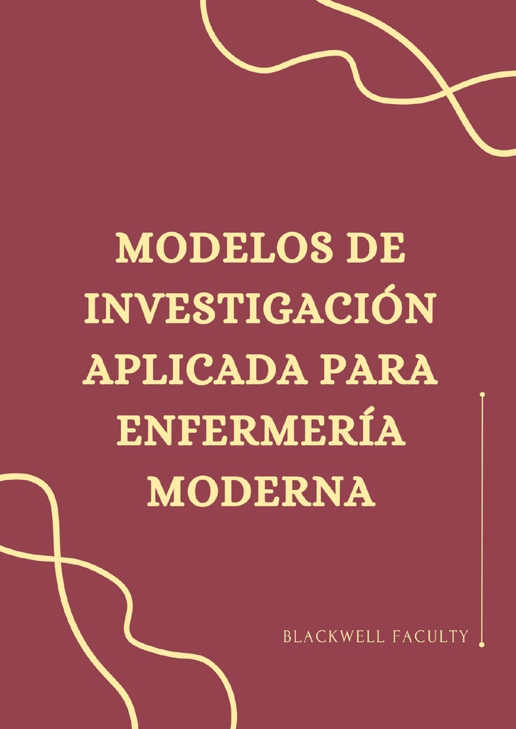 MODELOS DE INVESTIGACIÓN APLICADA PARA ENFERMERÍA MODERNA