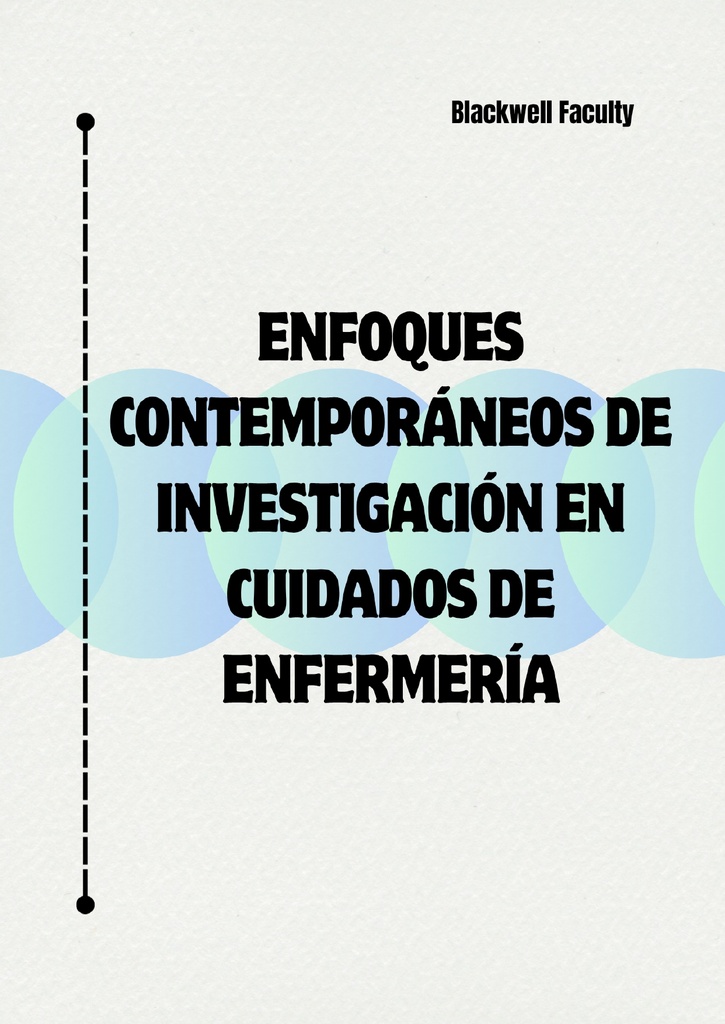 ENFOQUES CONTEMPORÁNEOS DE INVESTIGACIÓN EN CUIDADOS DE ENFERMERÍA