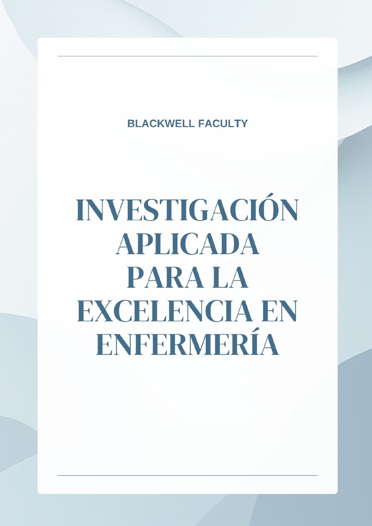 INVESTIGACIÓN APLICADA PARA LA EXCELENCIA EN ENFERMERÍA