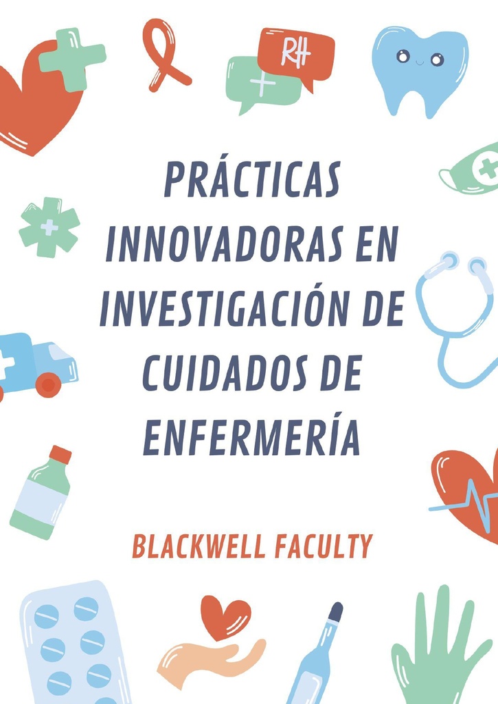 PRÁCTICAS INNOVADORAS EN INVESTIGACIÓN DE CUIDADOS DE ENFERMERÍA