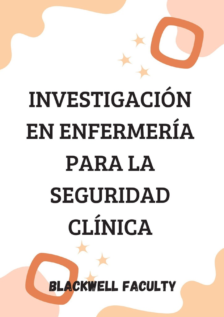 INVESTIGACIÓN EN ENFERMERÍA PARA LA SEGURIDAD CLÍNICA