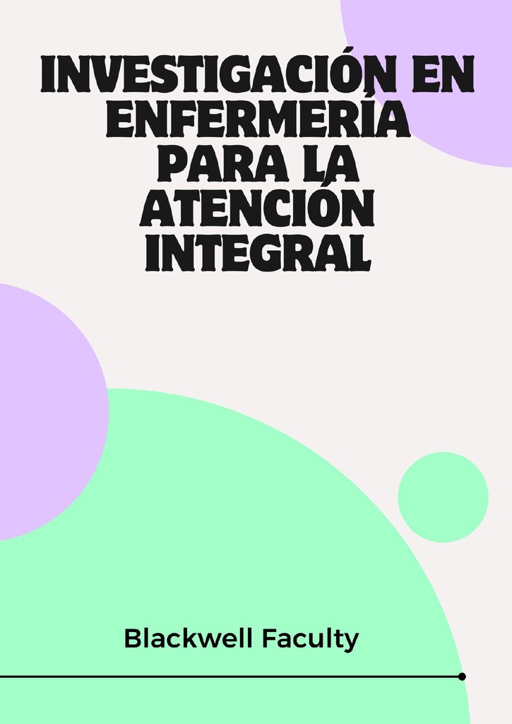 INVESTIGACIÓN EN ENFERMERÍA PARA LA ATENCIÓN INTEGRAL