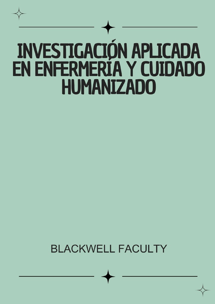 INVESTIGACIÓN APLICADA EN ENFERMERÍA Y CUIDADO HUMANIZADO
