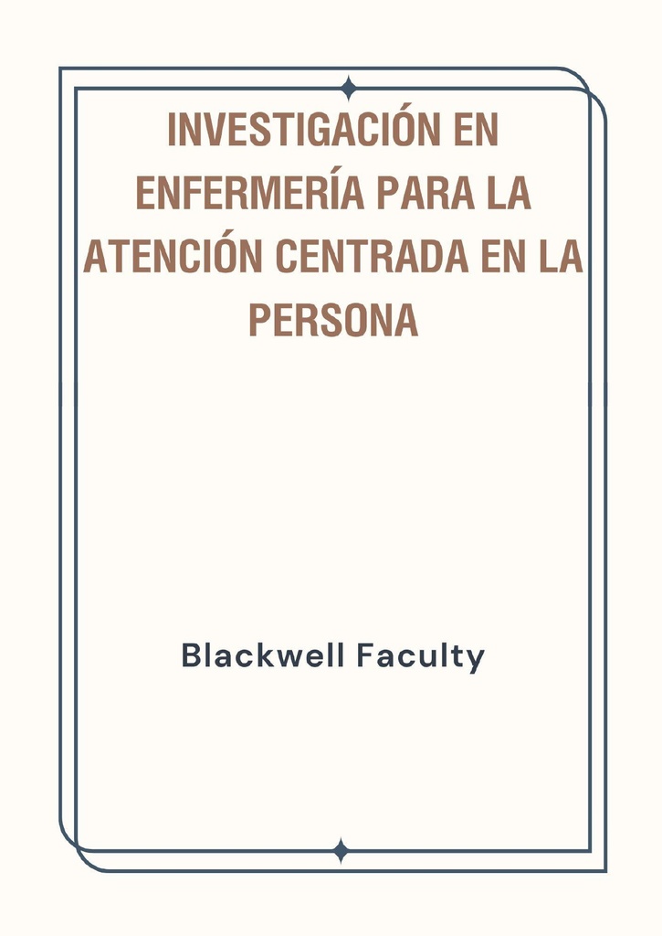 INVESTIGACIÓN EN ENFERMERÍA PARA LA ATENCIÓN CENTRADA EN LA PERSONA