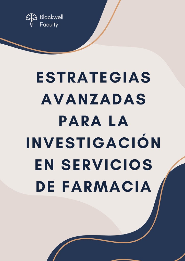 ESTRATEGIAS AVANZADAS PARA LA INVESTIGACIÓN EN SERVICIOS DE FARMACIA