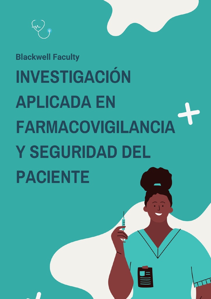 INVESTIGACIÓN APLICADA EN FARMACOVIGILANCIA Y SEGURIDAD DEL PACIENTE